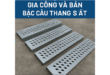 Bậc cầu thang sắt, cung cấp Bậc Cầu Thang Sắt, Cơ Khí Sao Việt, sắt thép, hép tấm gân chống trượt, thép tấm phẳng, thép hình, cầu thang, cầu thang thẳng, cầu thang xoắn, cầu thang xương cá, Cầu thang công nghiệp